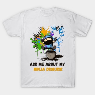 Ninja Kidz, Ask Me About My Ninja Disguise T-Shirt